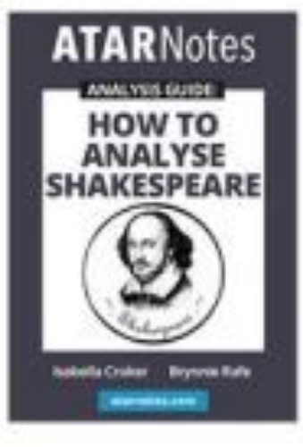 ATAR Notes Analysis Guide: How To Analyse Shakespeare